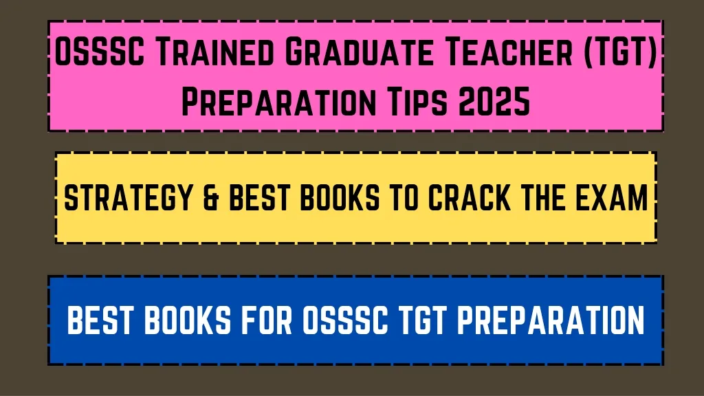 OSSSC Trained Graduate Teacher (TGT) Preparation Tips 2025_20250322_195800_0000